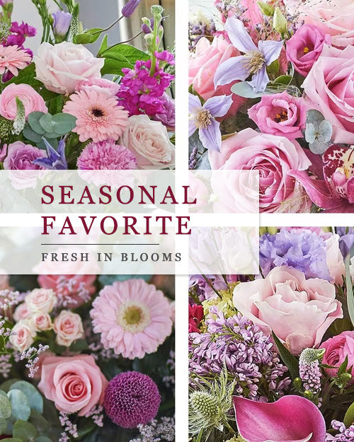 Collage of various floral arrangements with the text 'SEASONAL FAVORITE' and 'FRESH IN BLOOMS'.